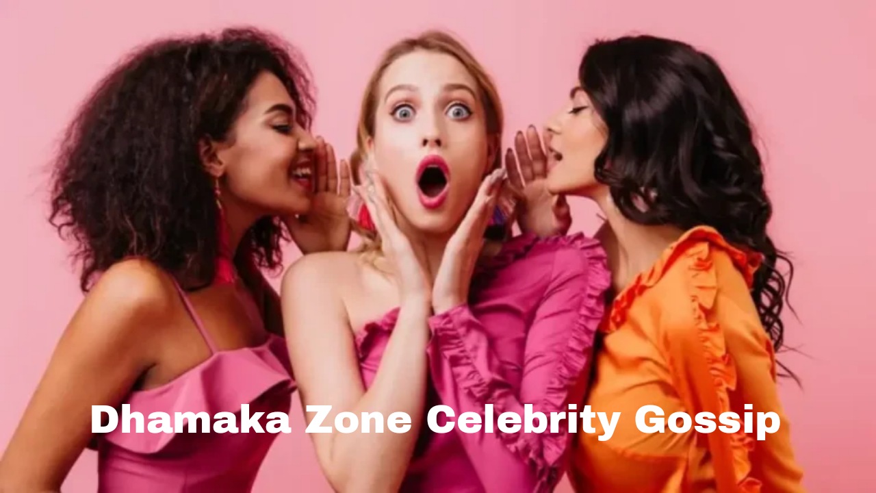 Dhamaka Zone Celebrity Gossip